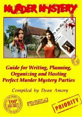 How To Write, Plan, Organize, Play And Host The Perfect Murder Mystery Game Party, De Dean Amory. Editorial Lulu Com, Tapa Blanda En Inglés