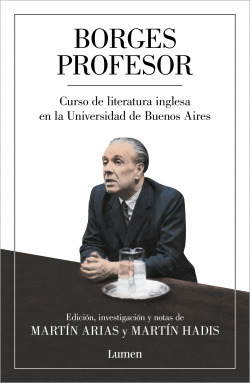 Libro Borges Profesor. Curso De Literatura Inglesa En La Uni