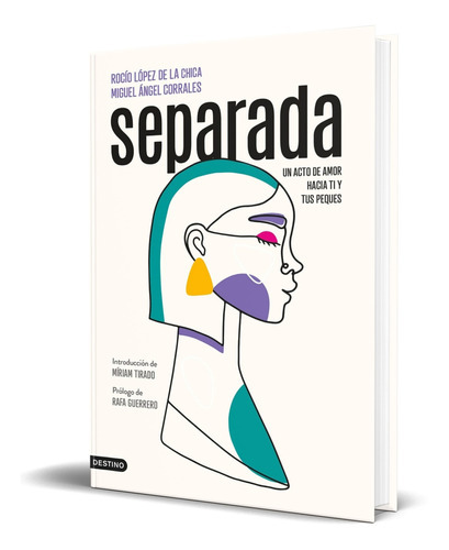 Separada, De Rocío López De La Chica. Editorial Ediciones Destino, Tapa Blanda En Español, 2023