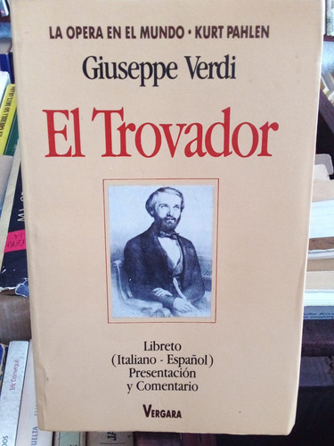 La Ópera El Trovador. Giuseppe Verdi.