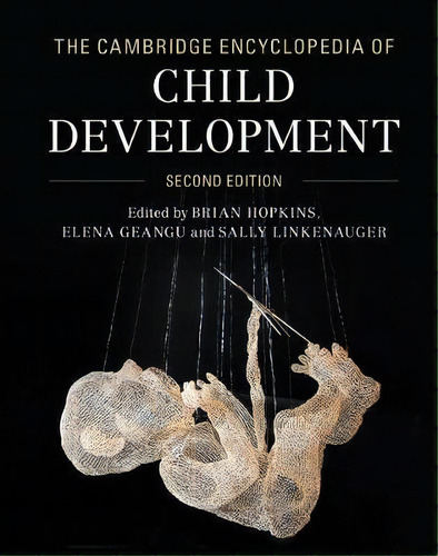 The Cambridge Encyclopedia Of Child Development, De Brian Hopkins. Editorial Cambridge University Press, Tapa Blanda En Inglés