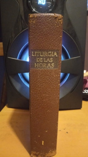 Liturgia De Las Horas. Volumen 1