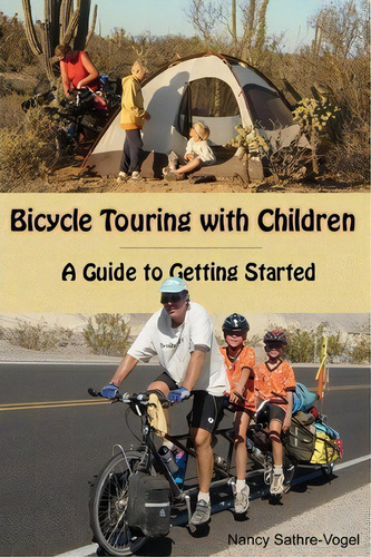 Bicycle Touring With Children, De Nancy Sathre-vogel. Editorial Old Stone Publishing, Tapa Blanda En Inglés