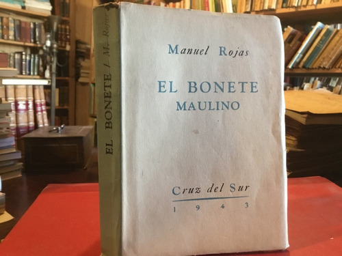 Manuel Rojas El Bonete Maulino El Delincuente Laguna 1943