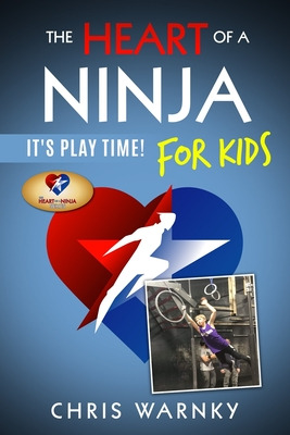 Libro The Heart Of A Ninja For Kids: It's Play Time! - Ho...