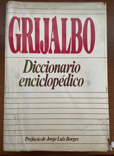Grijalbo Diccionario Enciclopédico / J.l. Borges  Rb1