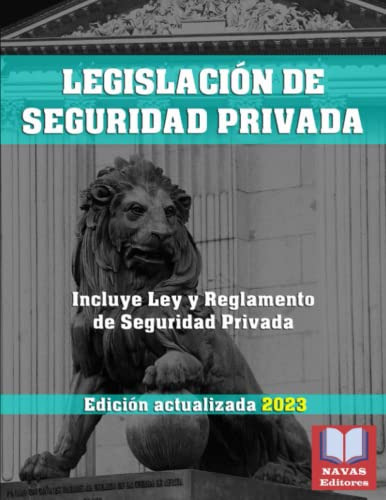 Legislacion De Seguridad Privada Incluye Ley Y Reglamento De