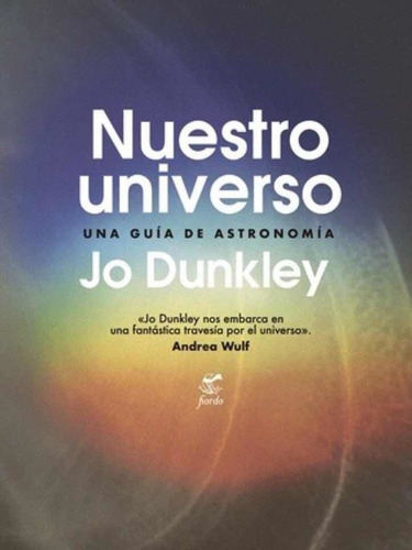 Nuestro Universo. Una Guía De Astronomía - Jo Dunkley