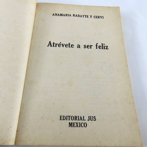 L9472 Anamaria Rabatte Y Cervi -- Atrevete A Ser Feliz (Usado)
