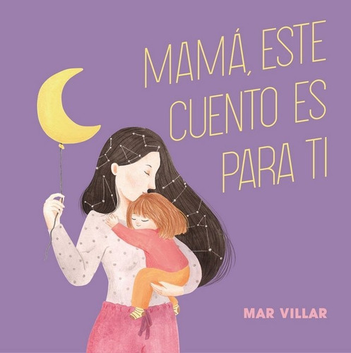 Mama Este Cuento Es Para Ti - Mar Villar