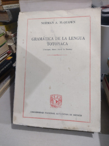 Gramática De La Lengua Totonaca Norman A Mcquown S18 (Usado)