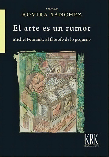 El Arte Es Un Rumor, De Amparo Rovira Sanchez. Editorial Krk Ediciones, Tapa Dura En Español