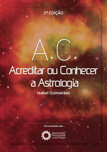 A.c. Acreditar Ou Conhecer A Astrologia