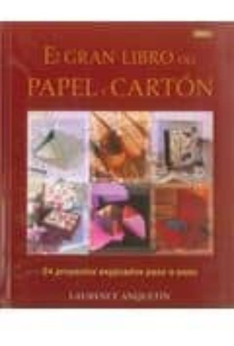 El Gran Libro Del Papel Y Cartón (t.d)