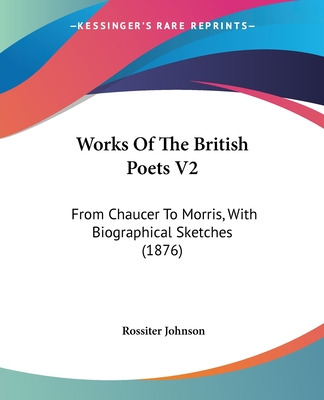 Libro Works Of The British Poets V2: From Chaucer To Morr...