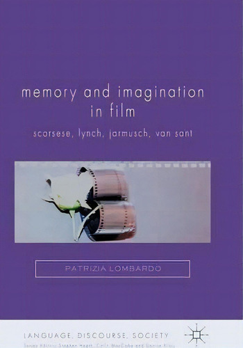 Memory And Imagination In Film, De Patrizia Lombardo. Editorial Palgrave Macmillan, Tapa Blanda En Inglés