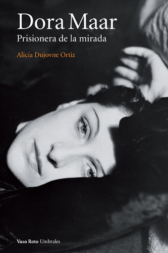 Dora Maar - Alicia Dujovne Ortiz
