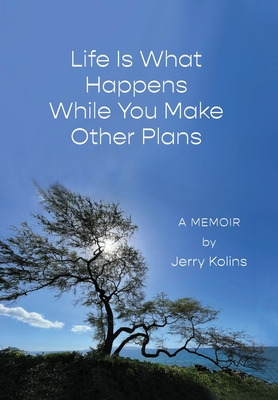 Libro Life Is What Happens While You Make Other Plans - K...