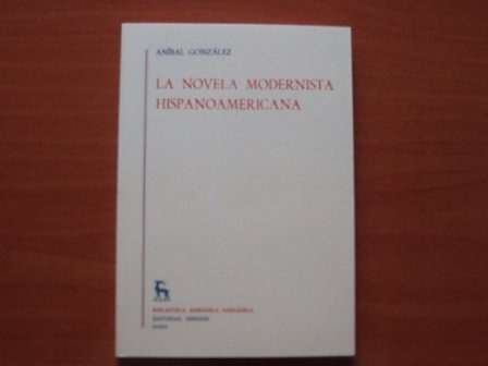 La Novela Modernista Hispanoamericana.. - Gabriel Aníbal Gon