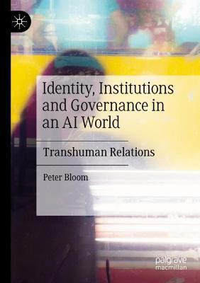 Libro Identity, Institutions And Governance In An Ai Worl...