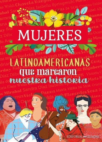 101 Mujeres Latinoamericanas Que Marcaron Nuestra Historia -