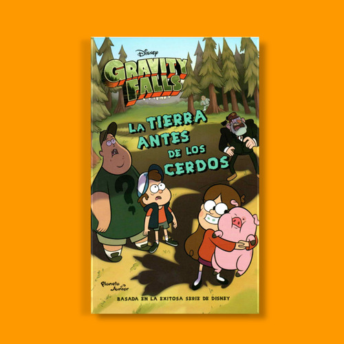 Gravity Falls: La Tierra Antes De Los Cerdos; Libro Original