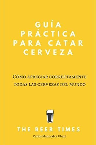 Libro : Guía Práctica Para Catar Cerveza Cómo Apreciar...