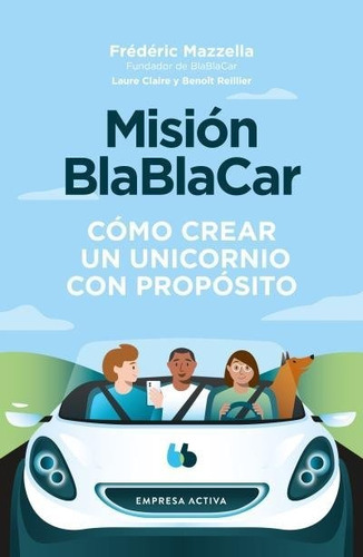 Mision Blablacar, De Mazzella, Frederic. Editorial Empresa Activa, Tapa Blanda En Español