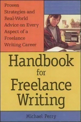 Handbook For Freelance Writing, De Michael Perry. Editorial Ntc Publishing Group U S, Tapa Blanda En Inglés