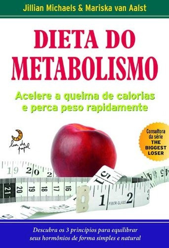 Dieta do metabolismo, de Michaels, Jilian. Editora Casa dos Mundos Produção Editorial e Games LTDA, capa mole em português, 2011