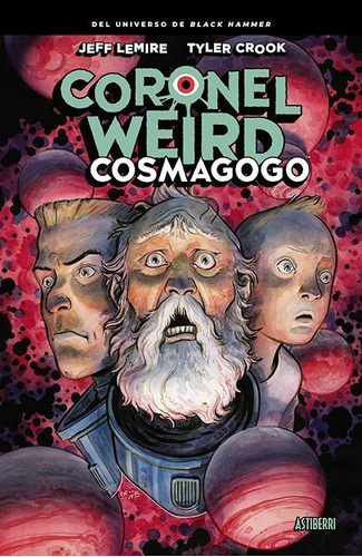 Coronel Weird: Cosmagogo - Jeff Lemire