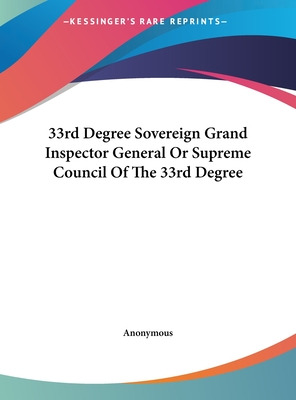 Libro 33rd Degree Sovereign Grand Inspector General Or Su...