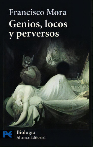 Genios, Locos Y Perversos, De Mora, Francisco. Alianza Editorial, Tapa Blanda En Español