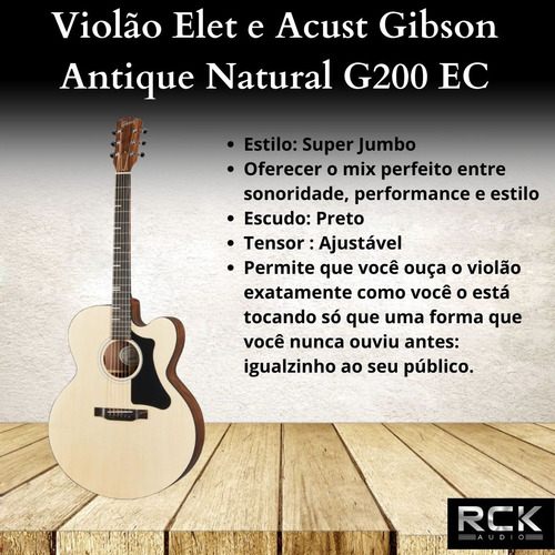 Violão Elet E Acust Gibson Antique Natural G200 Ec