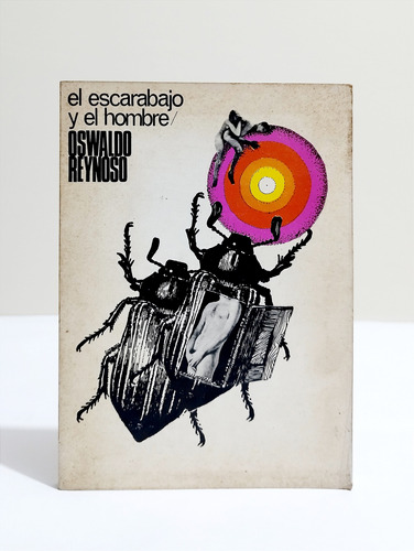 El Escarabajo Y El Hombre - Oswaldo Reynoso / 1º Edición