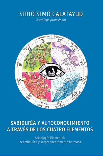 Libro: Sabiduria Y Autoconocimiento A Traves De Los Cuatro E