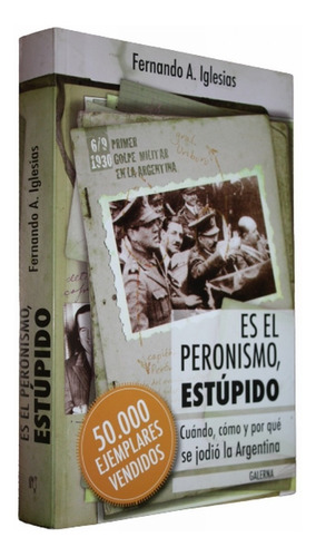 Es El Peronismo , Estúpido - Fernando Iglesias - Flamante