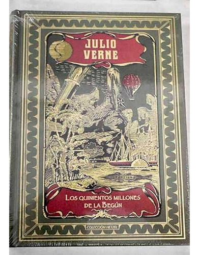 Los Quinientos Millones De La Begun, Julio Verne