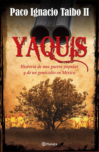 Yaquis De Paco Ignacio Taibo Ii - Planeta