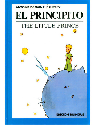 El principito. The little prince: El principito. The little prince, de Antoine de Saint-Exupéry. Serie 8471893147, vol. 1. Editorial Promolibro, tapa blanda, edición 1994 en español, 1994