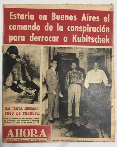 Revista Ahora N° 2756 Kubitschek Rata Humana Dic 1959