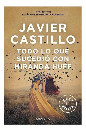 Libro: Todo Lo Que Sucedió Con Miranda Huff. Castillo, Javie