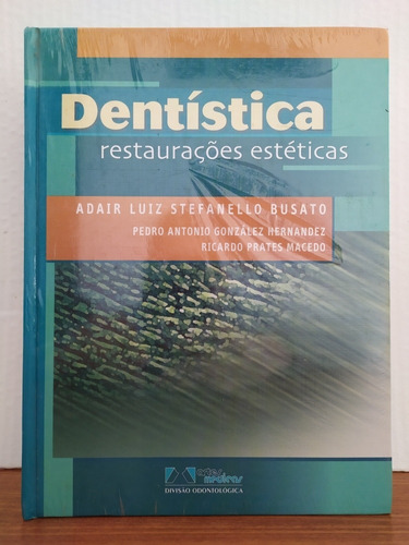 Livro - Dentística - Restaurações Estéticas