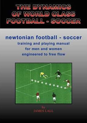 Libro The Dynamics Of World Class Football - Soccer - Jam...