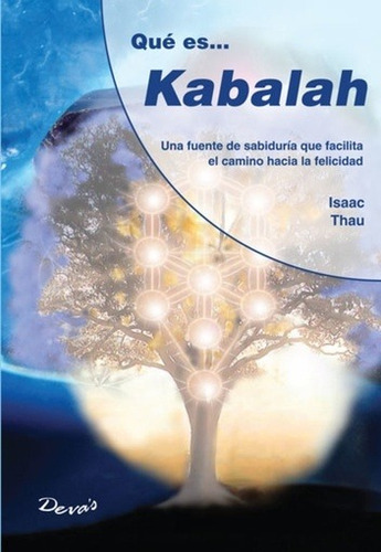 Qué Es...la Kabalah - Una Fuente De Sabiduria Que Facilita E