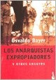 Los Anarquistas Expropiadores - Osvaldo Bayer