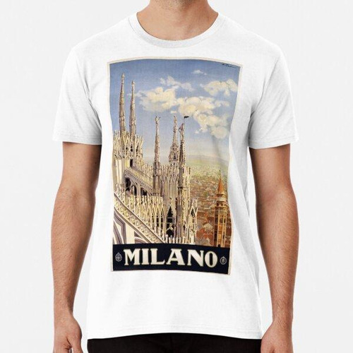 Remera Vintage 1920 Milan Italy Travel Poster Algodon Premiu