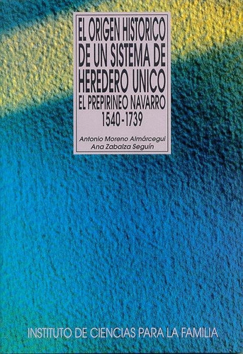 El Origen Histãâ³rico De Un Sistema De Heredero Ãâºnico., De Zabalza Seguín, Ana. Editorial Ediciones Rialp, S.a., Tapa Blanda En Español
