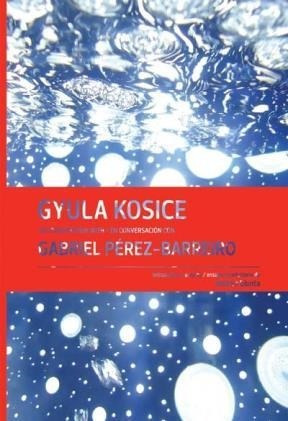Libro Gyula Kosice De Gyula Kosice