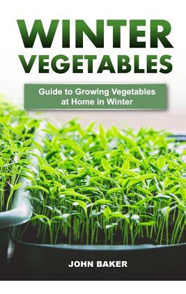 Libro Winter Vegetables : Guide To Growing Vegetables At ...